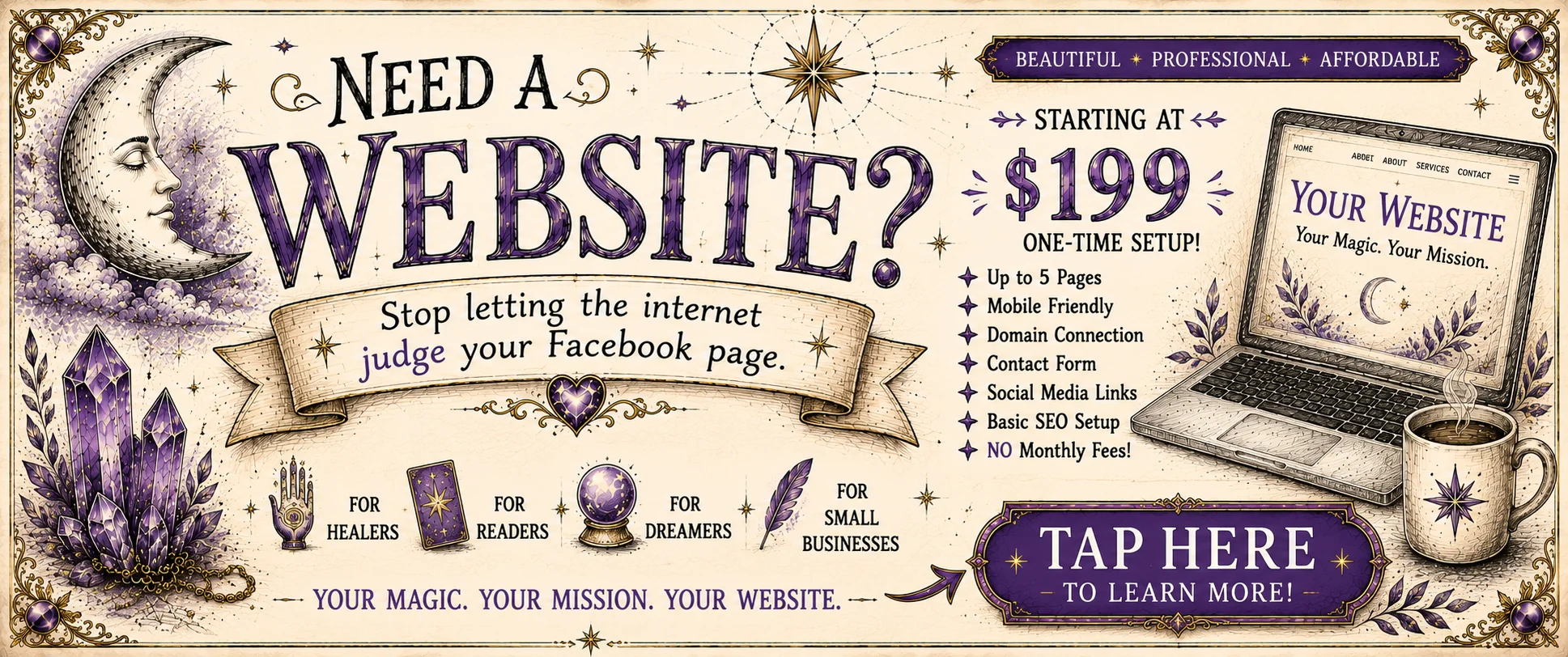 Need a Website? Starting at $199 — Professional website design for healers, readers, dreamers & small businesses.